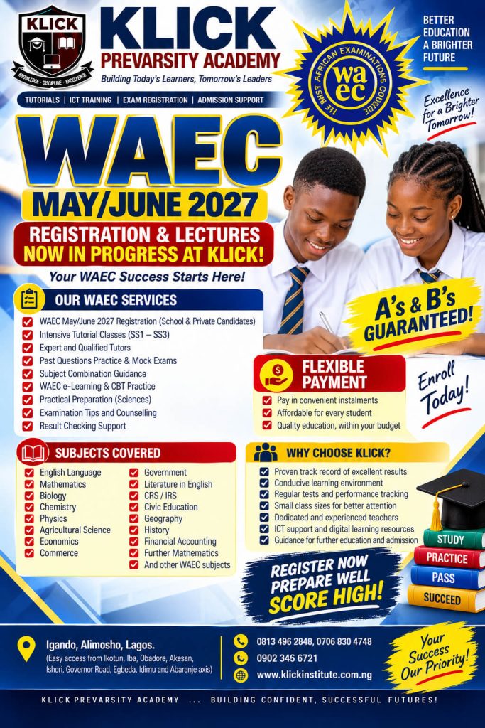 Looking for a Tutorial Centre for 2027 JAMB, WAEC & NECO Around Igando, Ikotun & Isheri? 2027 WAEC tutorial classes at KLICK Prevarsity Academy Igando Lagos